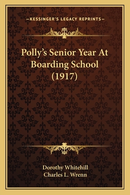 Polly's Senior Year At Boarding School (1917) 1164173804 Book Cover