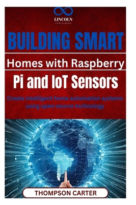 Building Smart Homes with Raspberry Pi and IoT ... B0F24JP31B Book Cover