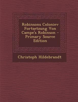Robinsons Coloniev Fortsetzung Von Campe's Robi... [German] 1295569027 Book Cover