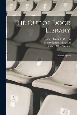 The Out of Door Library: Athletic Sports 1017979782 Book Cover