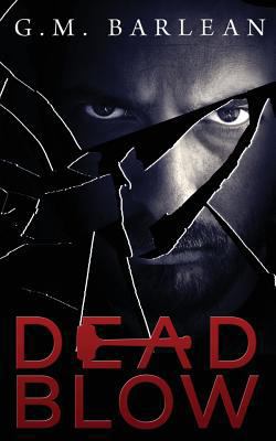 Dead Blow 148237711X Book Cover