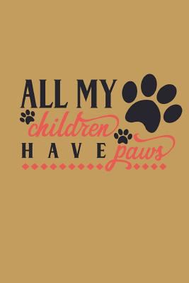 All My Children Have Paws 1719232679 Book Cover