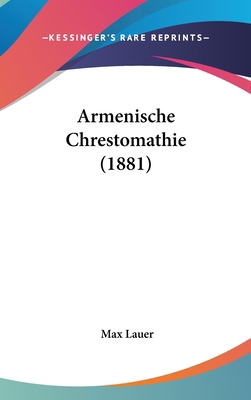 Armenische Chrestomathie (1881) [German] 1160518327 Book Cover