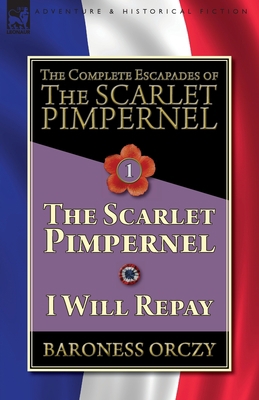 The Complete Escapades of The Scarlet Pimpernel... 1782827315 Book Cover