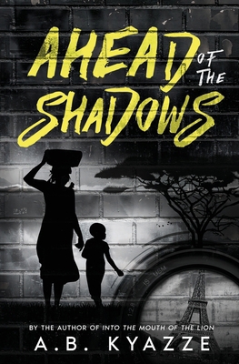 Ahead of the Shadows - Second Edition 1739590848 Book Cover