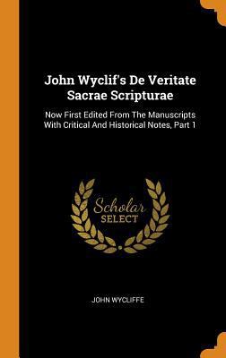 John Wyclif's de Veritate Sacrae Scripturae: No... 035363123X Book Cover