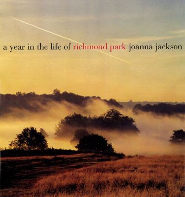 Year in the Life of Richmond Park 0711222185 Book Cover