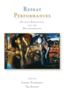 Repeat Performances: Ovidian Repetition and the... 0299307506 Book Cover