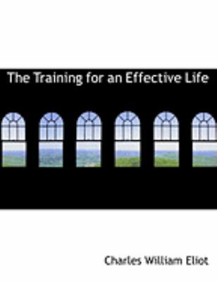 The Training for an Effective Life [Large Print] 0559011490 Book Cover