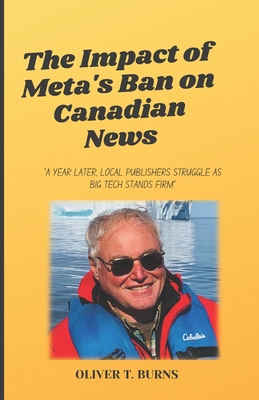 The Impact of Meta's Ban on Canadian News: "A Y...            Book Cover