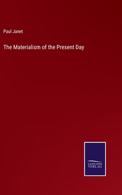 The Materialism of the Present Day 3752574895 Book Cover