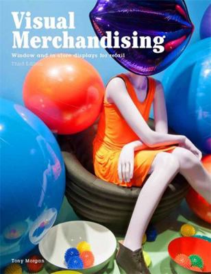 Visual Merchandising, Third Edition: Windows an... 1780676875 Book Cover