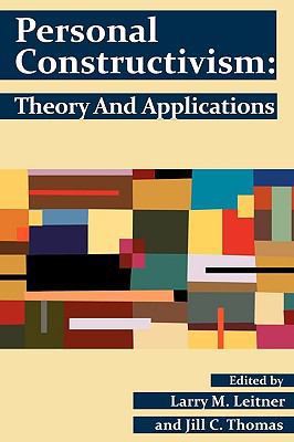Personal Constructivism: Theory and Applications 0944473946 Book Cover