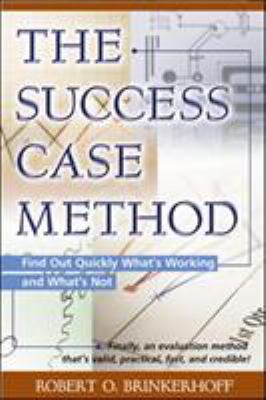 The Success Case Method: Find Out Quickly What'... 1576751856 Book Cover