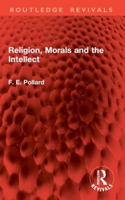 Religion, Morals and the Intellect 1032903392 Book Cover