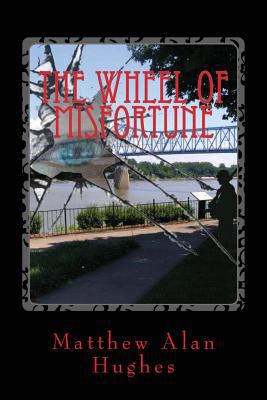 The Wheel of Misfortune 1493699857 Book Cover