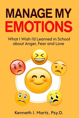 Manage My Emotions: What I Wish I'd Learned in ... 1735710911 Book Cover