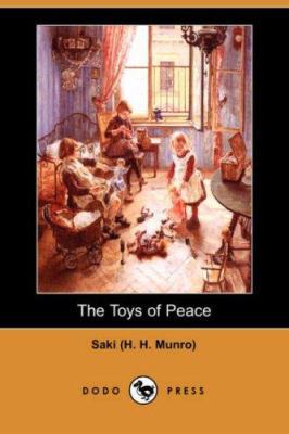 The Toys of Peace (Dodo Press) 1406542903 Book Cover