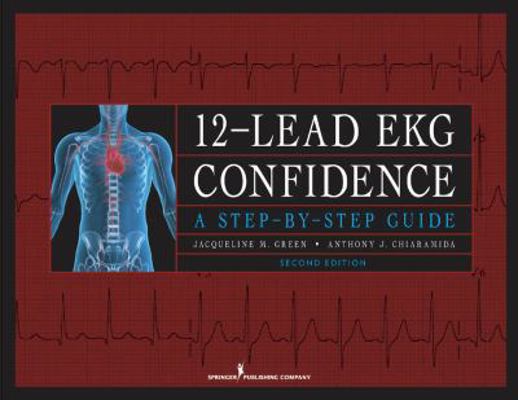 12-Lead EKG Confidence, Second Edition: A Step-... 082610472X Book Cover