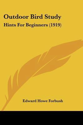 Outdoor Bird Study: Hints For Beginners (1919) 1120668255 Book Cover