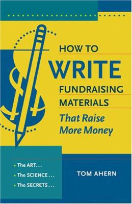 How to Write Fundraising Materials That Raise M... 1889102318 Book Cover