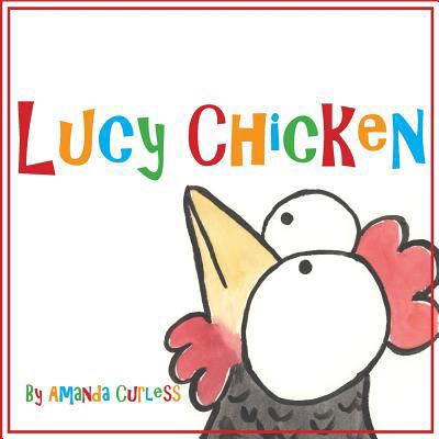 Lucy Chicken 1533034869 Book Cover
