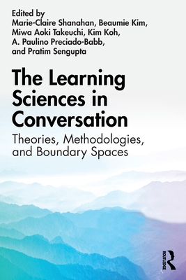 The Learning Sciences in Conversation: Theories... 0367545640 Book Cover