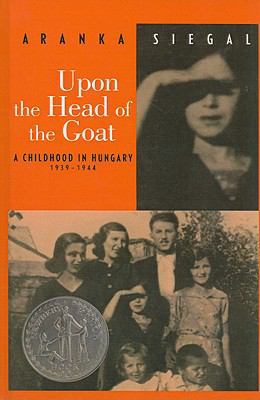 Upon the Head of the Goat: A Childhood in Hunga... 0812410378 Book Cover