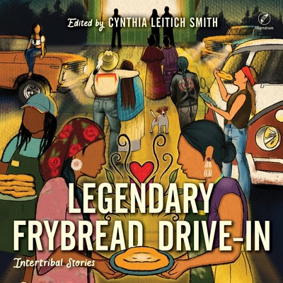 Legendary Frybread Drive-In: Intertribal Stories B0F1B8LWHQ Book Cover