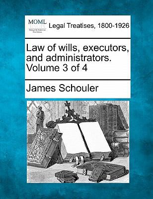 Law of wills, executors, and administrators. Vo... 1240122586 Book Cover