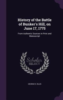 History of the Battle of Bunker's Hill, on June... 1354494474 Book Cover