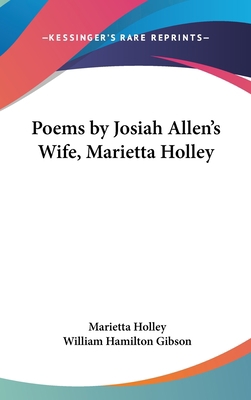 Poems by Josiah Allen's Wife, Marietta Holley 0548428905 Book Cover