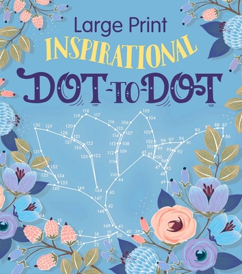 Large Print Inspirational Dot-To-Dot 1645170640 Book Cover