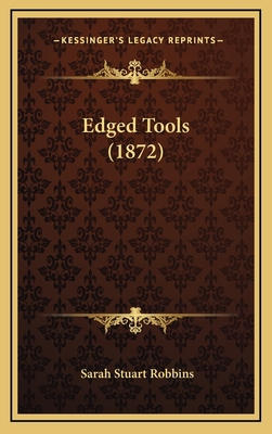 Edged Tools (1872) 1166530094 Book Cover