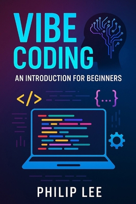 Vibe Coding: An Introduction for Beginners B0FLDWPJ9H Book Cover