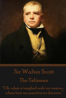 Sir Walter Scott - The Talisman: "Oh, what a ta... 1783943750 Book Cover