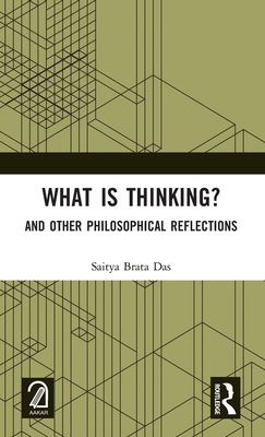 What is Thinking?: And Other Philosophical Refl... 1032047453 Book Cover