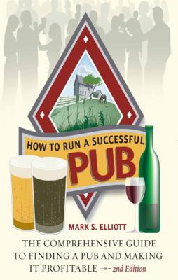 How to Run a Successful Pub, 2nd Edition: The C... 1845284259 Book Cover