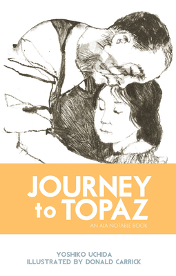 Journey to Topaz: A Story of the Japanese-Ameri... 1890771910 Book Cover