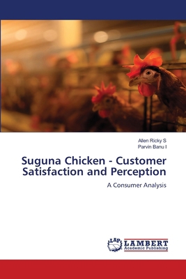 Suguna Chicken - Customer Satisfaction and Perc... 6208419700 Book Cover