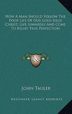 How a Man Should Follow the Poor Life of Our Lo... 1163216992 Book Cover
