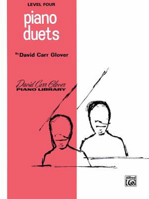 Piano Duets: Level 4 (David Carr Glover Piano L... 0769238106 Book Cover