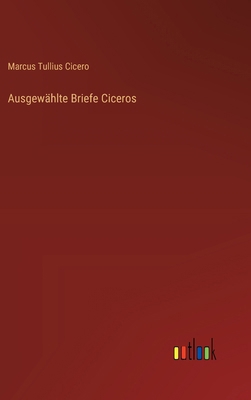 Ausgewählte Briefe Ciceros [German] 3368650939 Book Cover