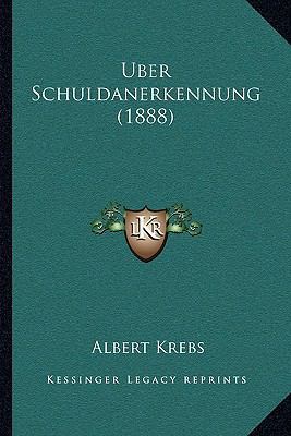 Uber Schuldanerkennung (1888) [German] 1167374355 Book Cover