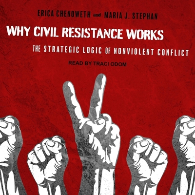 Why Civil Resistance Works: The Strategic Logic... B08Z83VDR5 Book Cover