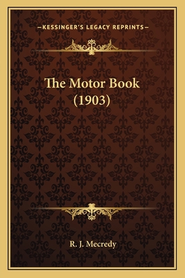 The Motor Book (1903) 1163970328 Book Cover