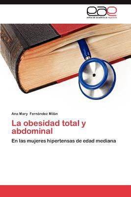 La Obesidad Total y Abdominal [Spanish] 3848477556 Book Cover