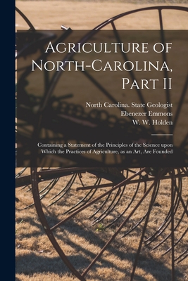 Agriculture of North-Carolina, Part II: Contain... 1015151825 Book Cover
