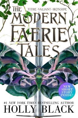 The Modern Faerie Tales: Tithe; Valiant; Ironside 1534444831 Book Cover