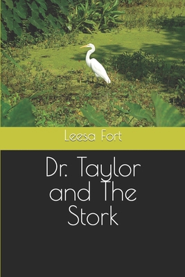 Dr. Taylor and The Stork B09RG5BF3X Book Cover